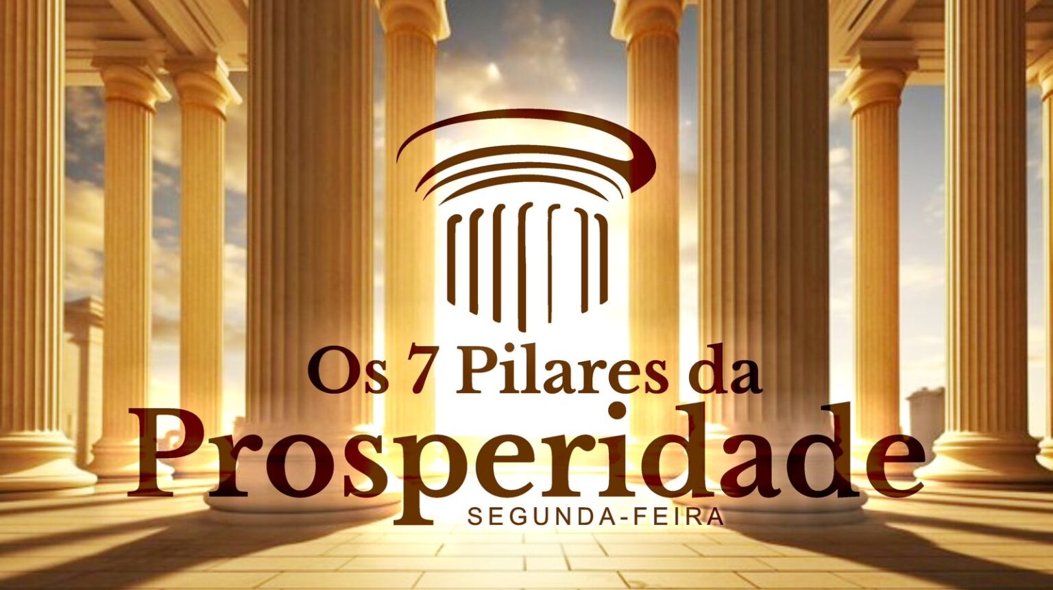 7 Pilares da Prosperidade – Uma Jornada de Transformação na Igreja IVE