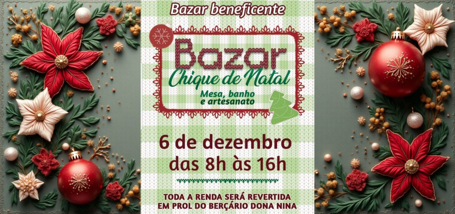 Bazar Chique de Natal em prol do Berçário Dona Nina