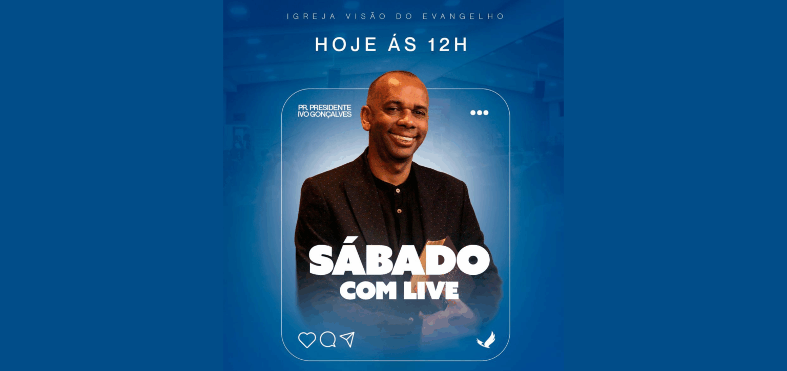 CONVITE ESPECIAL: LIVE AO MEIO-DIA COM O PASTOR IVO GONÇALVES