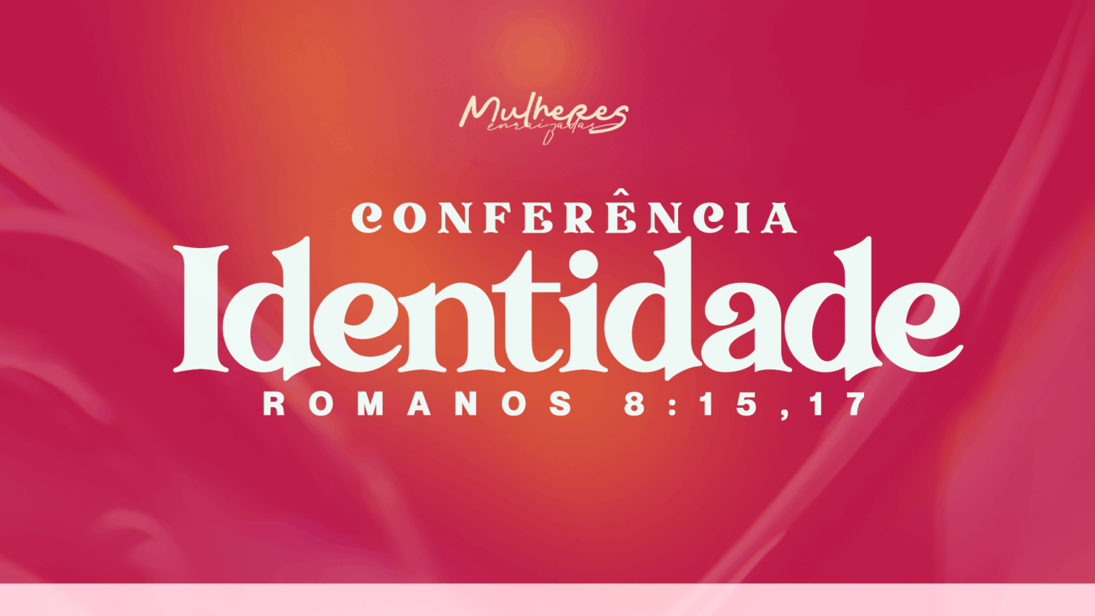 Conferência Identidade: Dois Dias de Cura, Fortalecimento e Propósito para Mulheres Enraizadas