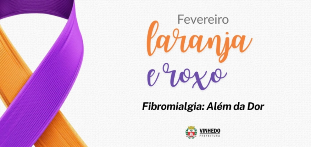 Prefeitura promove Fevereiro Roxo e Laranja com foco no cuidado integral da fibromialgia