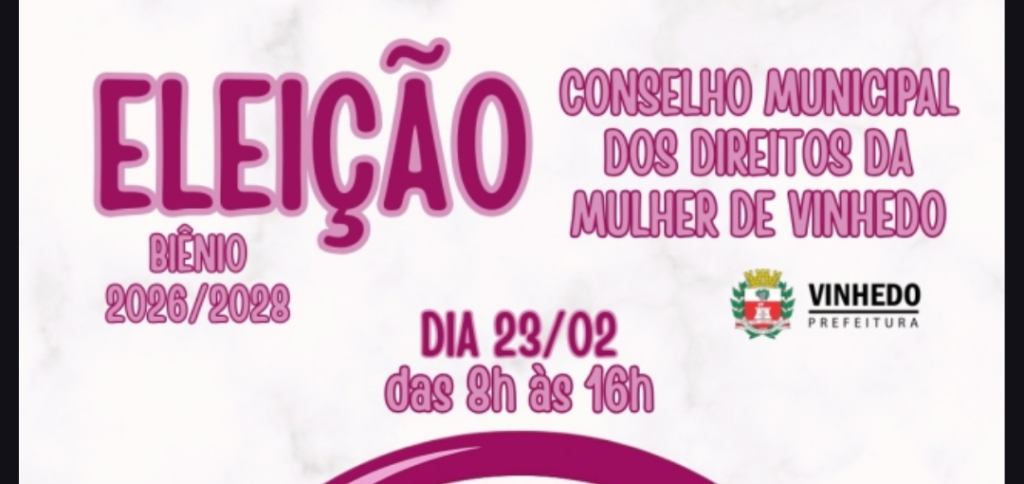 Eleição do Conselho Municipal dos Direitos da Mulher de Vinhedo ocorrerá na próxima segunda-feira, 23
