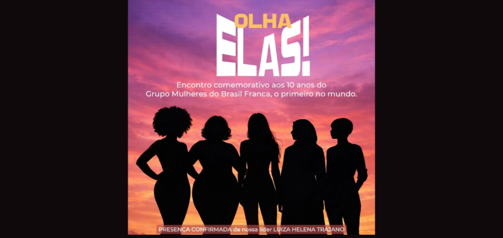 OLHA ELAS! Franca Celebra 10 Anos do Movimento que Ganhou o Mundo