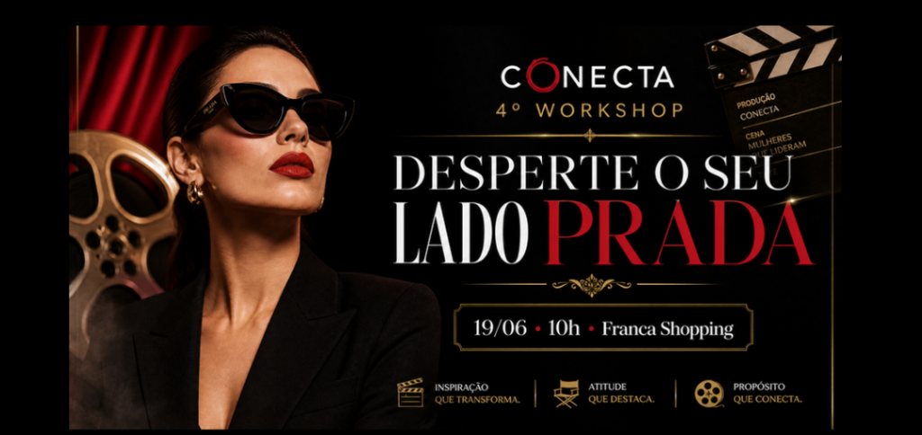 Cinema, Autoestima e Poder Feminino: Vem aí o 4º Workshop Conecta Região!